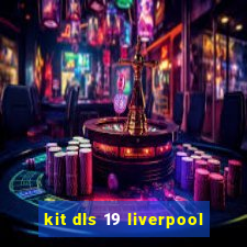 kit dls 19 liverpool